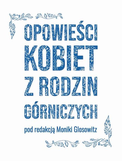 ebooki: Opowieści kobiet z rodzin g&oacute;rniczych &ndash; ebook