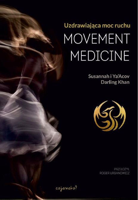ebooki: Movement Medicine: Uzdrawiająca moc ruchu &ndash; ebook