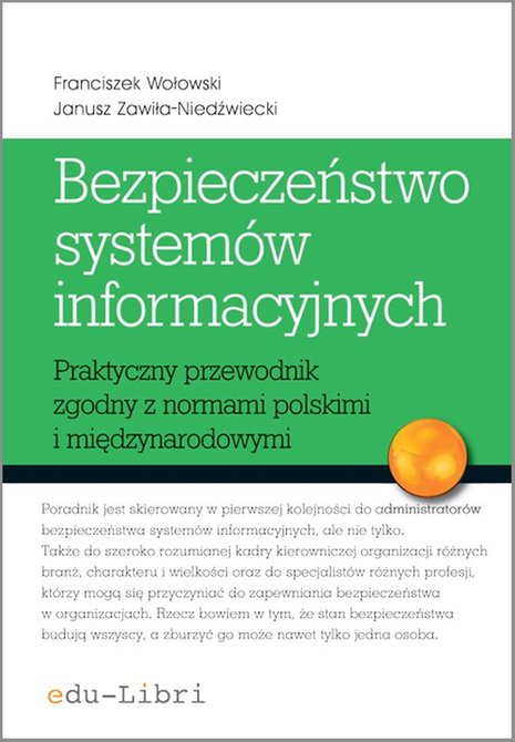 ebooki: Bezpieczeństwo system&oacute;w informacyjnych: Praktyczny przewodnik zgodny z normami polskimi i międzynarodowymi &ndash; ebook