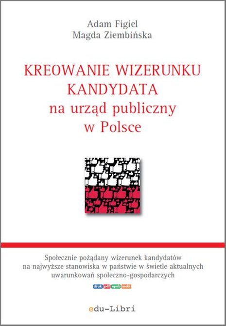 ebooki: Kreowanie wizerunku kandydata na urząd publiczny w Polsce &ndash; ebook