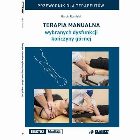 ebooki: Terapia manualna wybranych dysfunkcji kończyny g&oacute;rnej. Przewodnik dla terapeut&oacute;w. &ndash; ebook