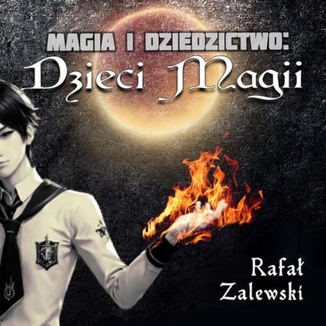 audiobooki: Dzieci magii. Magia i dziedzictwo &ndash; audiobook