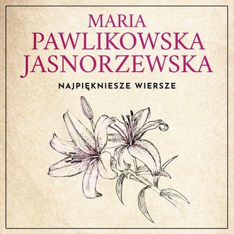 audiobooki: Najpiękniejsze wiersze. 60 wybranych utwor&oacute;w w interpretacji Dagny Mikoś &ndash; audiobook