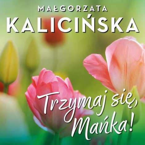 audiobooki: Trzymaj się, Mańka! &ndash; audiobook