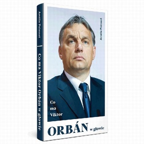 ebooki: Co ma Viktor Orb&aacute;n w głowie &ndash; ebook
