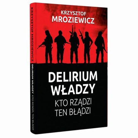 ebooki: DElierium władzy. Kto rządzi, ten błądzi &ndash; ebook