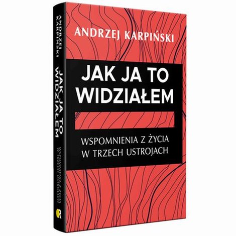 ebooki: Jak ja to widziałem. Wspomnienia z życia w trzech ustrojach &ndash; ebook