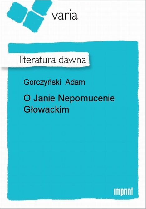 ebooki: O Janie Nepomucenie Głowackim &ndash; ebook