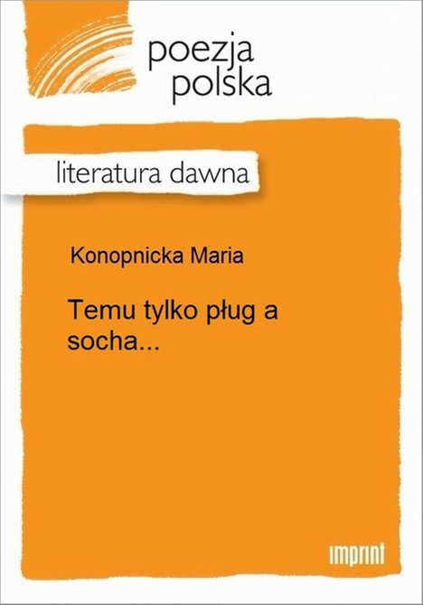 ebooki: Temu tylko pług a socha... &ndash; ebook