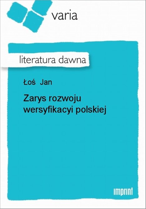 ebooki: Zarys rozwoju wersyfikacyi polskiej &ndash; ebook