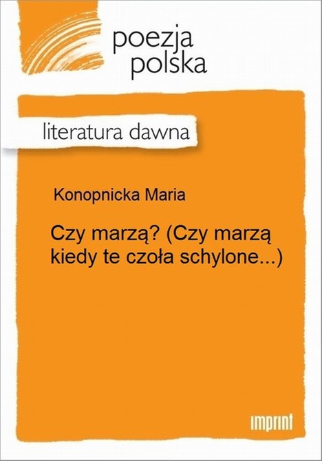 ebooki: Czy marzą? (Czy marzą kiedy te czoła schylone...) &ndash; ebook