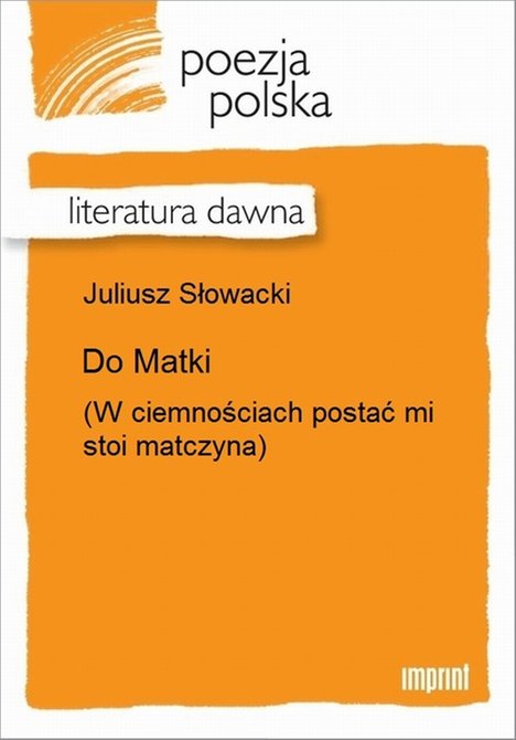 ebooki: Do Matki: ("W ciemnościach postać mi stoi matczyna") &ndash; ebook