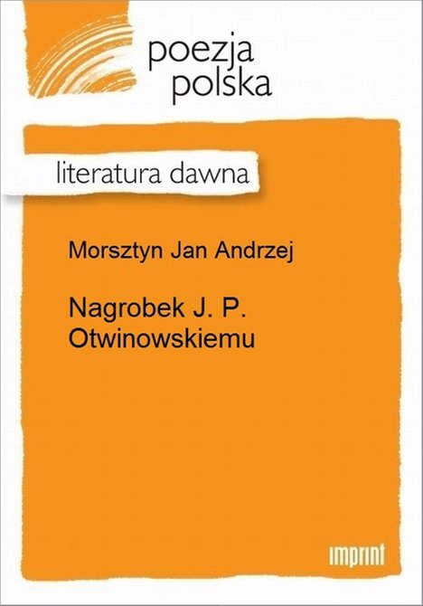 ebooki: Nagrobek J. P. Otwinowskiemu &ndash; ebook