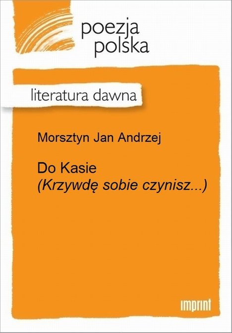 ebooki: Do Kasie (Krzywdę sobie czynisz...) &ndash; ebook
