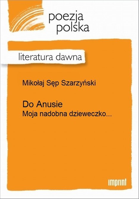 ebooki: Do Anusie: (Moja nadobna dzieweczko, moje kochanie!) &ndash; ebook