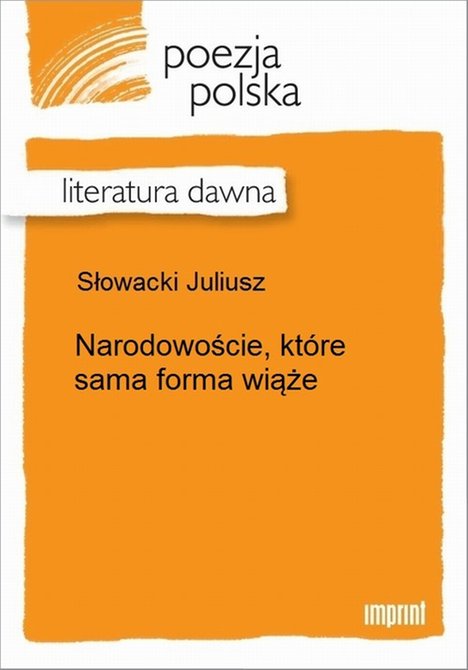 ebooki: Narodowoście, kt&oacute;re sama forma wiąże... &ndash; ebook