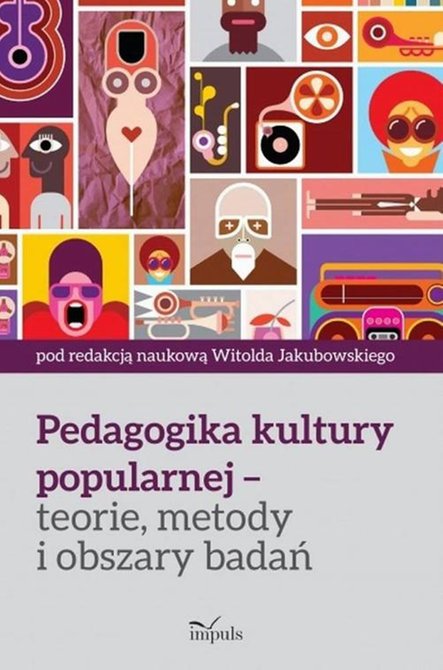 ebooki: Pedagogika kultury popularnej - teorie, metody i obszary badań &ndash; ebook