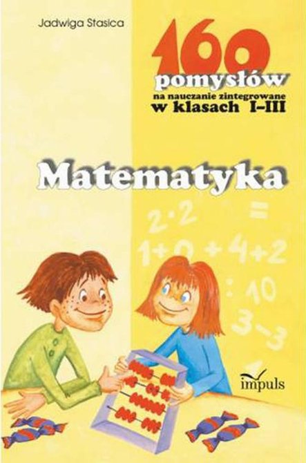 ebooki: Matematyka - 160 pomysł&oacute;w na nauczanie zintegrowane w klasach I-III &ndash; ebook
