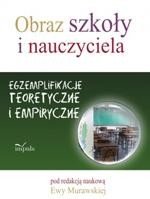 ebooki: Obraz szkoły i nauczyciela. Egzemplifikacje teoretyczne i empiryczne &ndash; ebook