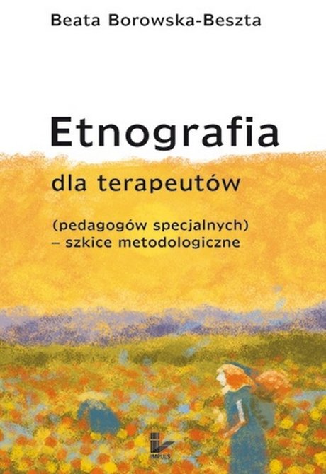 ebooki: Etnografia dla terapeut&oacute;w: (pedagog&oacute;w specja;nych - szkice metodologiczne) &ndash; ebook