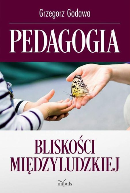 ebooki: Pedagogia bliskości międzyludzkiej &ndash; ebook