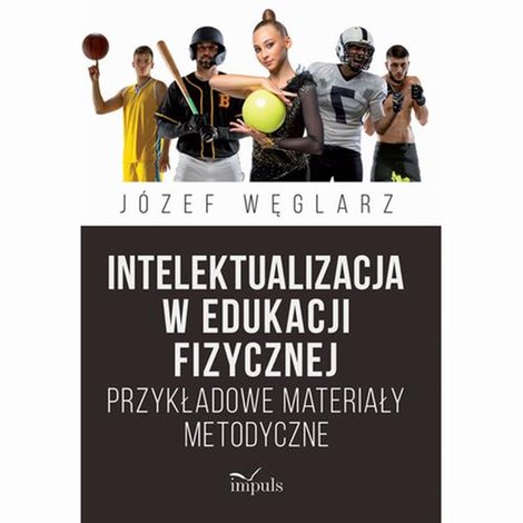 ebooki: Intelektualizacja w edukacji fizycznej. Przykładowe materiały metodyczne &ndash; ebook