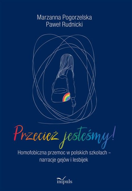 ebooki: Przecież jesteśmy! Homofobiczna przemoc w polskich szkołach - narracje gej&oacute;w i lesbijek &ndash; ebook
