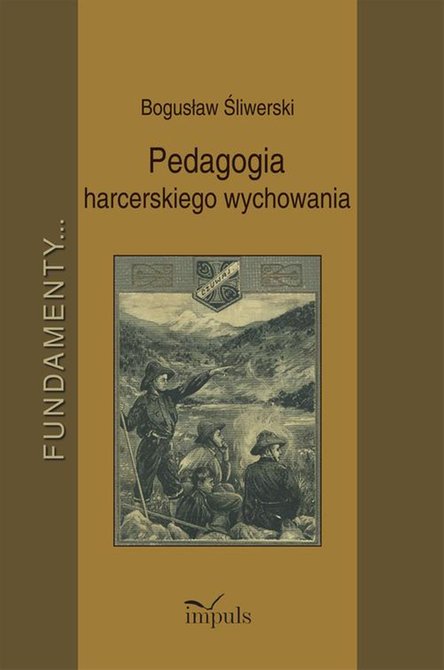 ebooki: Pedagogia harcerskiego wychowania: Fundamenty &ndash; ebook