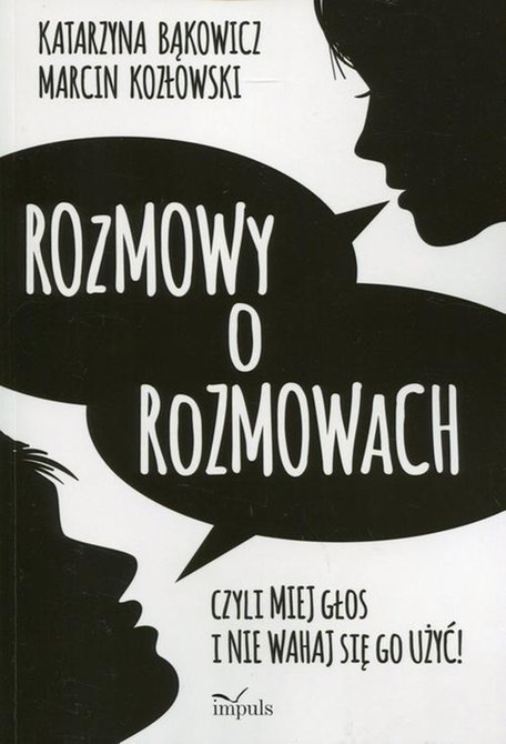 ebooki: Rozmowy o rozmowach: Czyli miej głos i nie wahaj się go użyć! – ebook