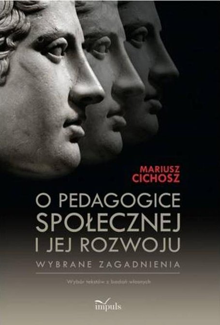 ebooki: O pedagogice społecznej i jej rozwoju: Wybrane zagadnienia. Wyb&oacute;r tekst&oacute;w z badań własnych &ndash; ebook