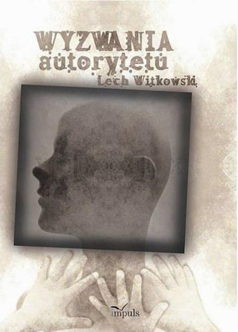 ebooki: Wyzwania autorytetu w praktyce społecznej i kulturze symbolicznej: (przechadzki krytyczne w poszukiwaniu dyskursu dla teorii) &ndash; ebook