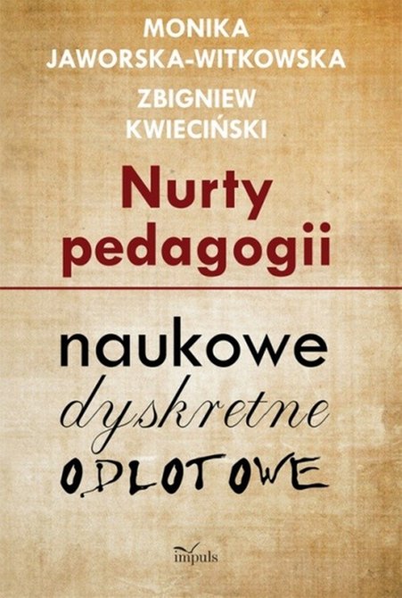 ebooki: Nurty pedagogii: Naukowe, dyskretne, odlotowe &ndash; ebook