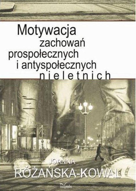 ebooki: Motywacja zachowań prospołecznych i antyspołecznych nieletnich &ndash; ebook