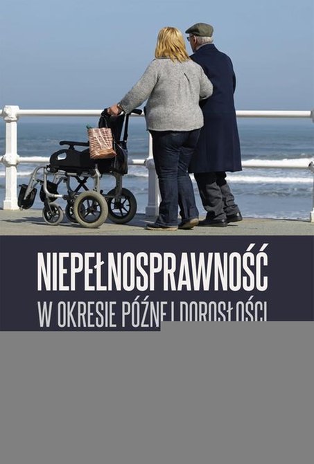 ebooki: Niepełnosprawność w okresie p&oacute;źnej dorosłości &ndash; ebook