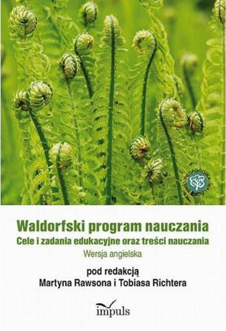 ebooki: Waldorfski program nauczania: Cele i zadania edukacyjne oraz treści nauczania. Wersja angielska. &ndash; ebook