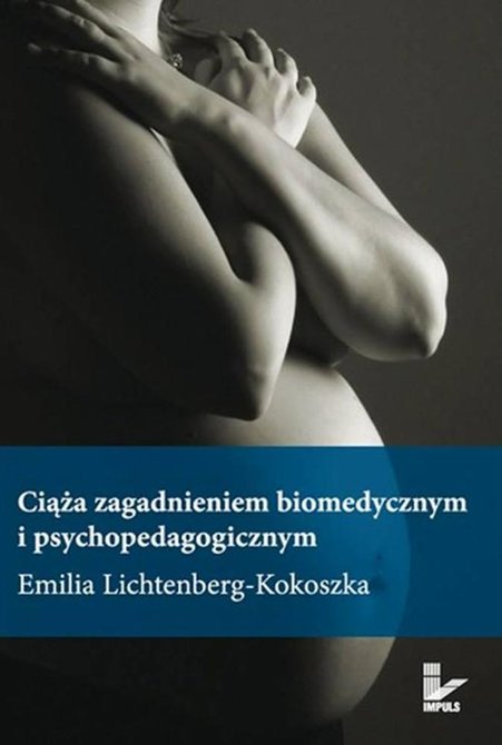 ebooki: Ciąża zagadnieniem biomedycznym i psychopedagogicznym &ndash; ebook