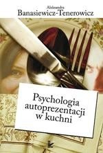 ebooki: Psychologia autoprezentacji w kuchni &ndash; ebook
