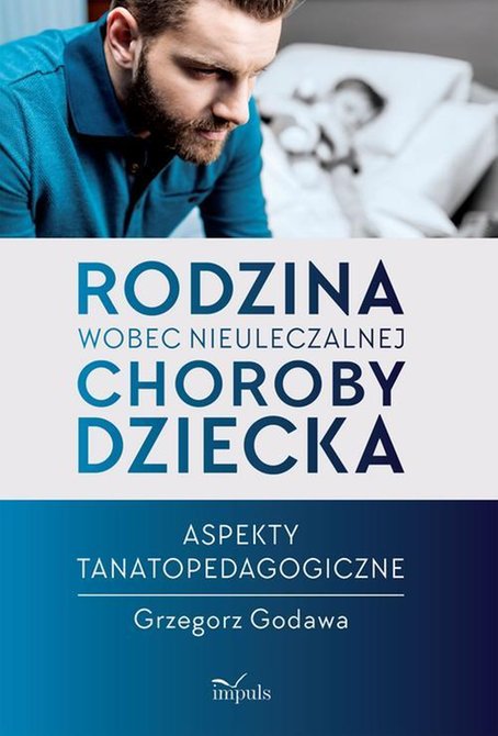 ebooki: Rodzina wobec nieuleczalnej choroby dziecka &ndash; ebook