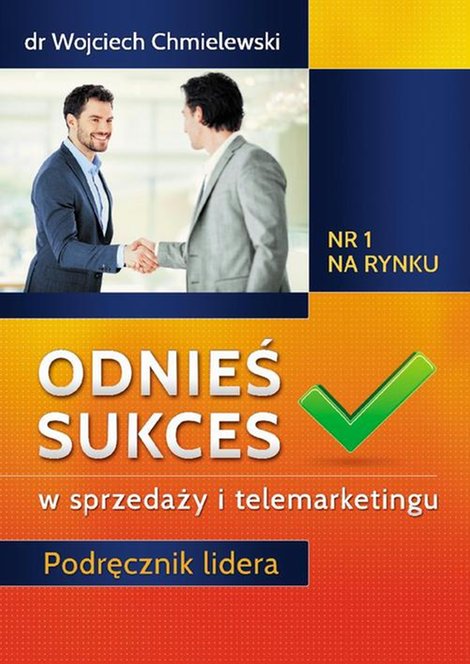 ebooki: Odnieś sukces w sprzedaży i telemarketingu. Podręcznik lidera &ndash; ebook