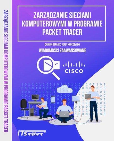 ebooki: Zarządzanie sieciami komputerowymi w programie Packet Tracer: Wiadomości zaawansowane &ndash; ebook