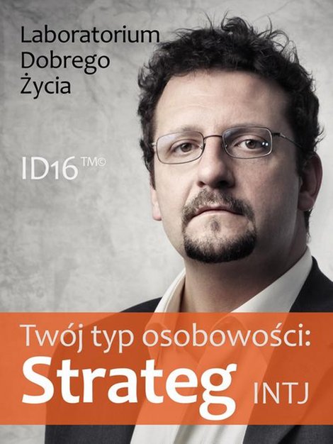 ebooki: Tw&oacute;j typ osobowości: Strateg (INTJ) &ndash; ebook