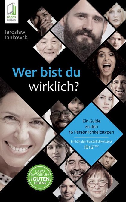 ebooki: Wer bist du wirklich? Ein Guide zu den 16 Pers&ouml;nlichkeitstypen ID16 &ndash; ebook