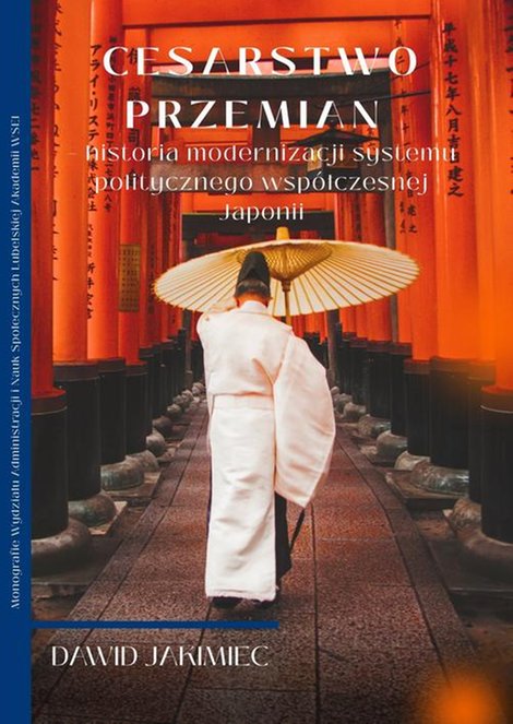 ebooki: Cesarstwo przemian - historia modernizacji systemu politycznego wsp&oacute;łczesnej Japonii &ndash; ebook