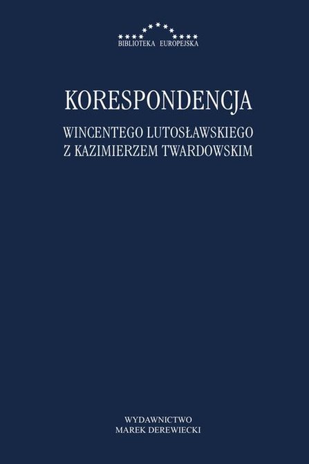 ebooki: Korespondencja Wincentego Lutosławskiego z Kazimierzem Twardowskim &ndash; ebook