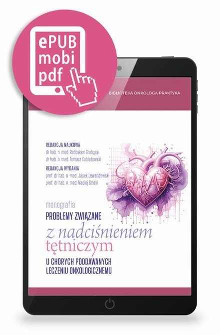 ebooki: Problemy związane z nadciśnieniem tętniczym u chorych poddawanych leczeniu onkologicznemu pod redakcją prof. Jacka Lewandowskiego i prof. Macieja Sińskiego – ebook