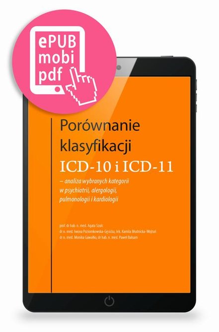 ebooki: Por&oacute;wnanie klasyfikacji ICD-10 i ICD-11 - analiza wybranych kategorii w psychiatrii, alergologii, pulmonologii i kardiologii &ndash; ebook