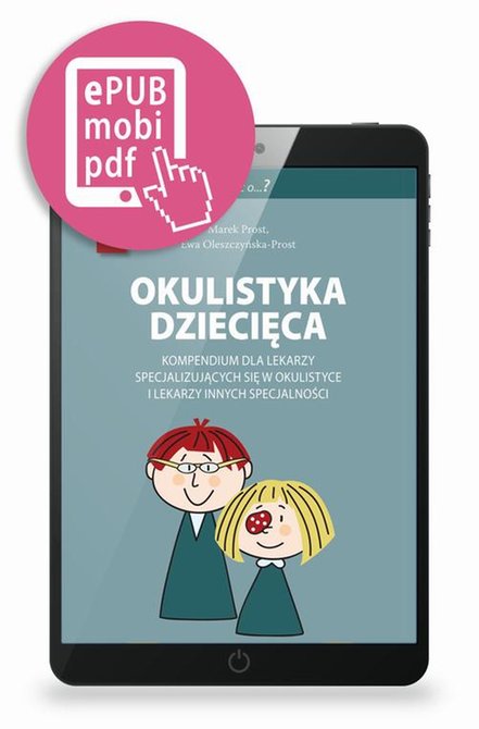 ebooki: Okulistyka dziecięca kompendium dla lekarzy specjalizujących się w okulistyce i lekarzy innych specjalności &ndash; ebook