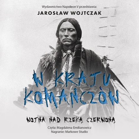 audiobooki: W kraju Komancz&oacute;w. Wojna nad Rzeką Czerwoną &ndash; audiobook