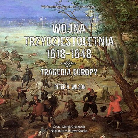 audiobooki: Wojna trzydziestoletnia 1618-1648. Tragedia Europy &ndash; audiobook
