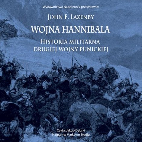 audiobooki: Wojna Hannibala. Historia militarna drugiej wojny punickiej &ndash; audiobook